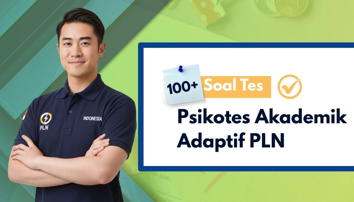 100+ Soal Tes PLN + Kunci Jawaban (Psikotes Akademik Adaptif)