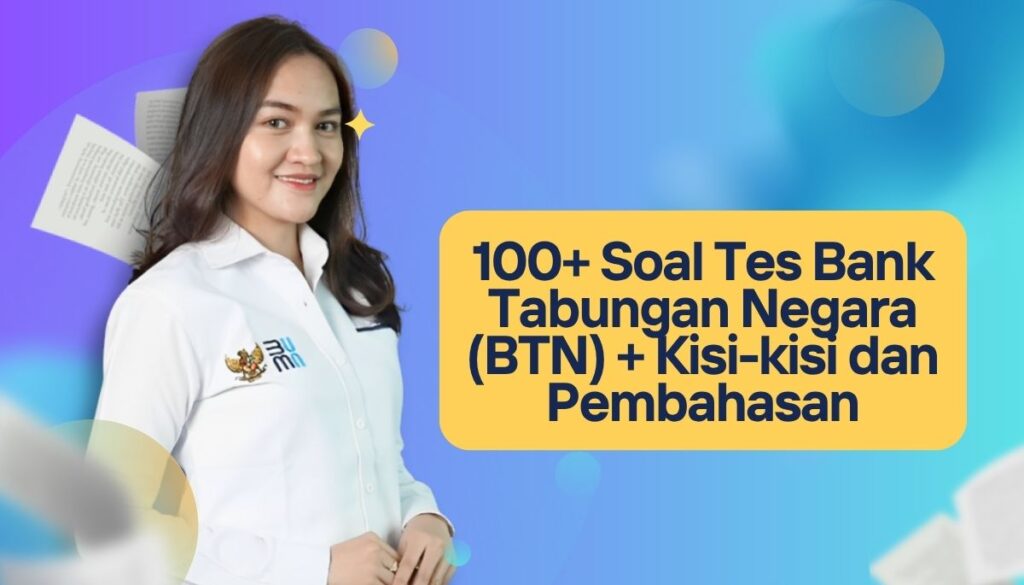 100+ Soal Tes Rekrutmen Bank Tabungan Negara + Kisi-kisi dan Pembahasan