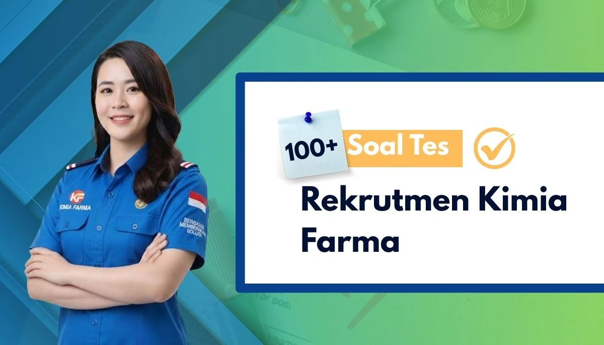 Soal Tes Rekrutmen Kimia Farma