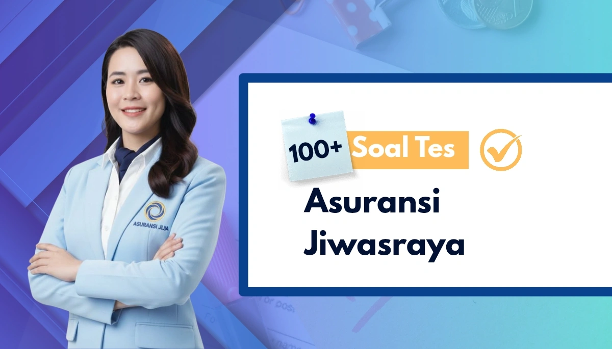 Dapatkan soal tes rekrutmen Asuransi Jiwasraya terlengkap!